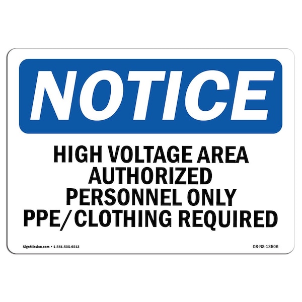 Signmission OSHA Notice Sign, 5" Height, 7" Width, High Voltage Area Authorized Personnel Only Sign, Landscape OS-NS-D-57-L-13506 - main